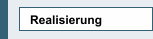 Realisierung